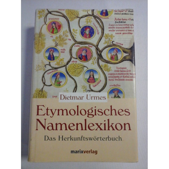 ETYMOLOGISCHES NAMENLEXIKON - Dietmar Urmes ETYMOLOGISCHES NAMENLEXIKON - Dietmar Urmes